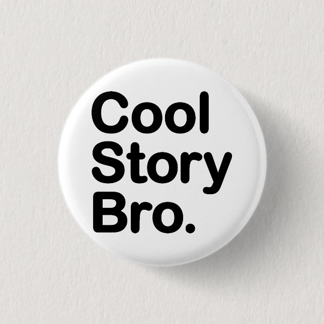 Cool Story Bro 3 Cm Round Badge (Front)