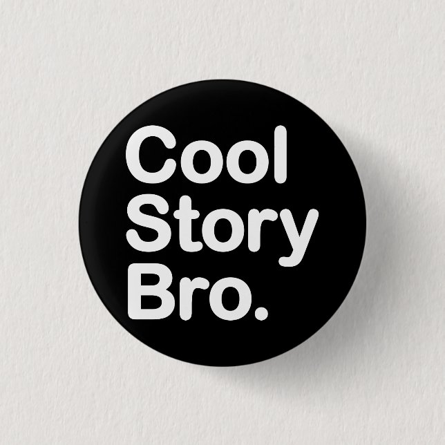 Cool Story Bro 3 Cm Round Badge (Front)