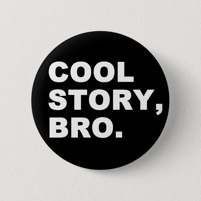 Cool Story Bro 6 Cm Round Badge (Front)