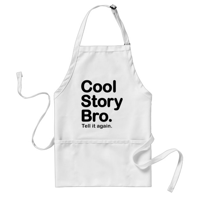 Cool Story Bro. Apron (Front)