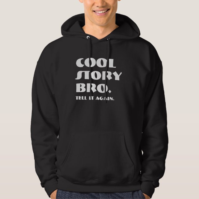 Cool Story Bro. BnBk Hoodie (Front)