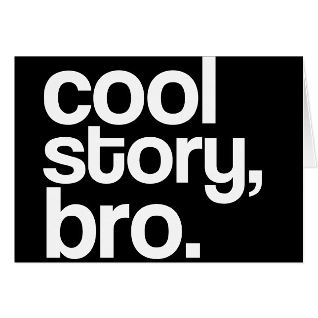 cool story, bro. card (Front Horizontal)