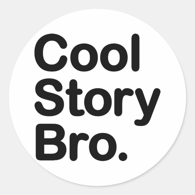 Cool Story Bro Classic Round Sticker (Front)