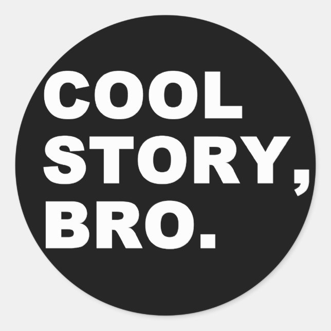 Cool Story Bro Classic Round Sticker (Front)