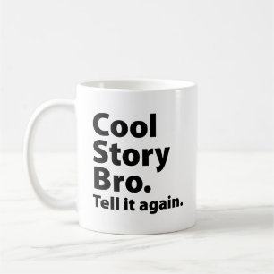 Cool Story Bro Coffee Mug