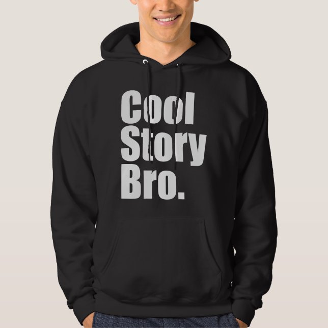 Cool Story Bro. Dark Hooded Sweatshirt (Front)
