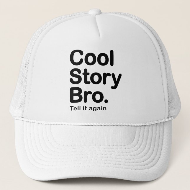 Cool Story Bro. Hat (Front)