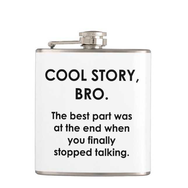 Cool Story, Bro Hip Flask (Front)