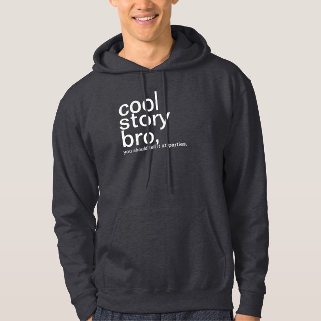 Cool Story Bro Hoodie (Front)
