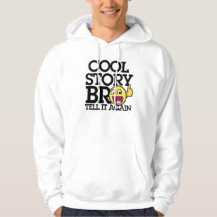Cool Story bro Hoodie