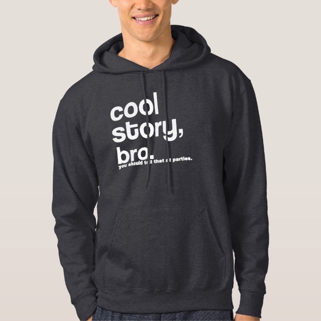 Cool Story Bro Hoodie (Front)