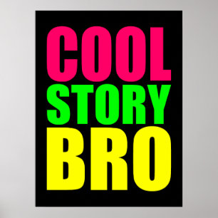 Cool Story Bro in Neon Style Colors Poster