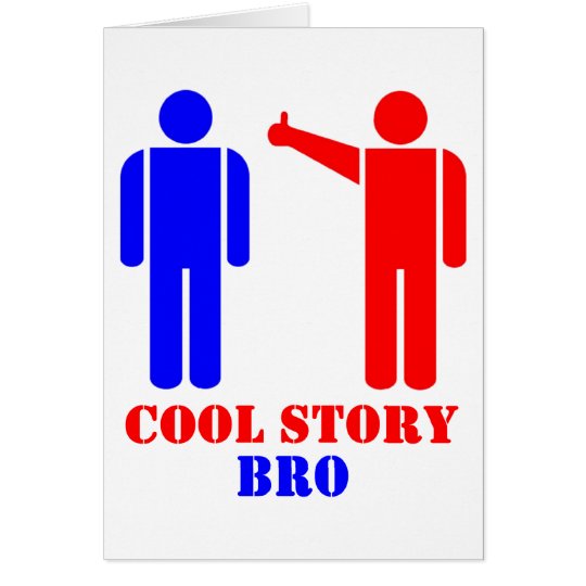 Cool Story Bro Ism Card