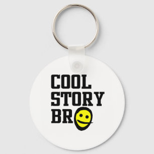 Cool Story Bro Key Ring