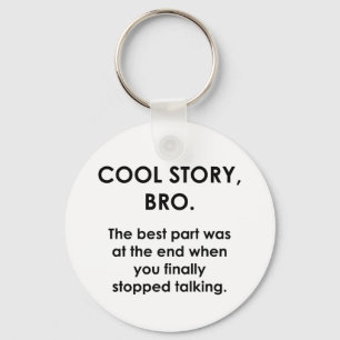 Cool Story, Bro Key Ring