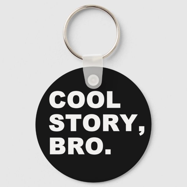 Cool Story Bro Key Ring (Front)