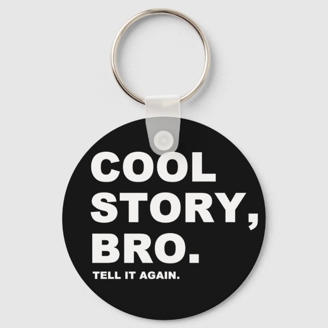 Cool Story Bro Key Ring (Front)