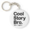 Cool Story Bro. Keychain