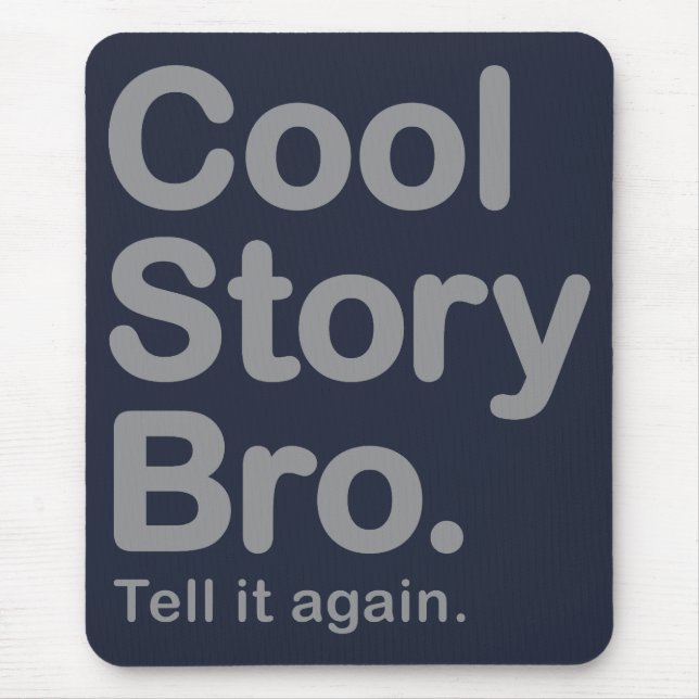 Cool Story Bro Mouse Mat (Front)