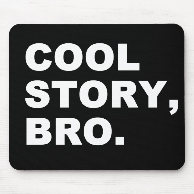 Cool Story Bro Mouse Mat (Front)