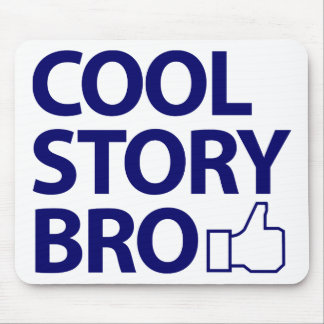 Cool Story Bro Mouse Mat
