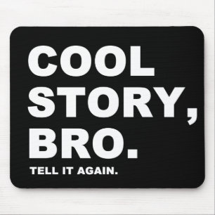 Cool Story Bro Mouse Mat