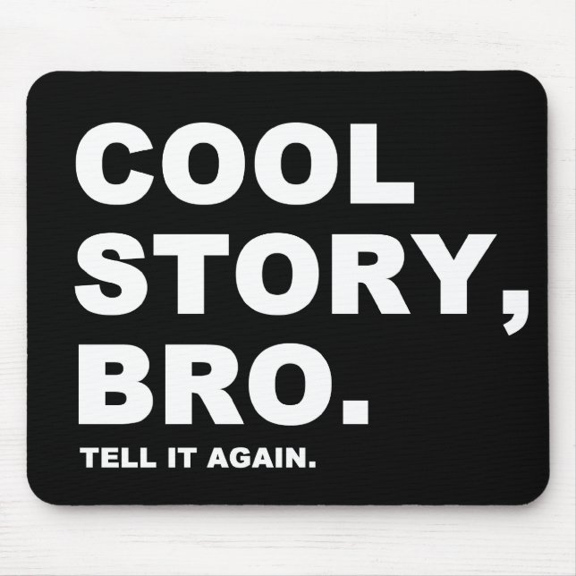 Cool Story Bro Mouse Mat (Front)