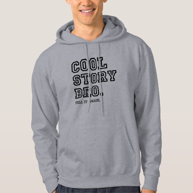 Cool Story Bro. (PnB) Hoodie (Front)