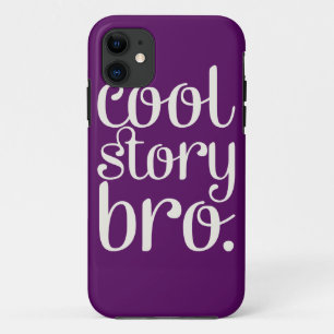 Cool Story Bro Purple iPhone 11 Case