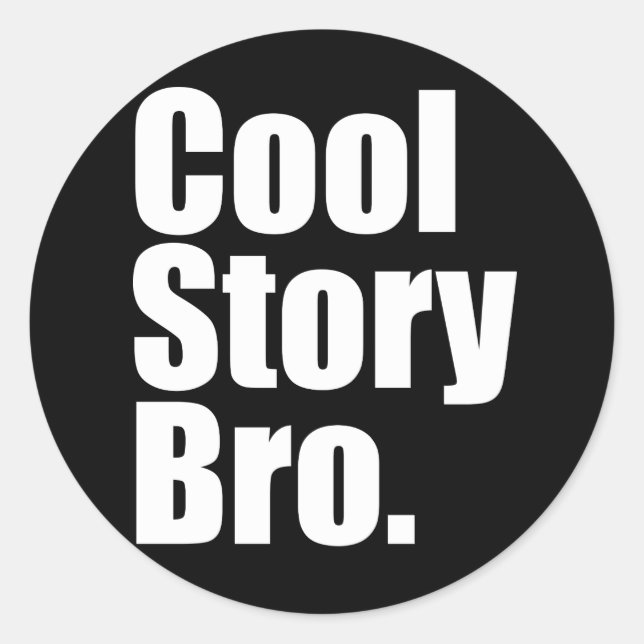 Cool Story Bro. Sticker (Front)