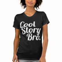 Cool Story Bro.