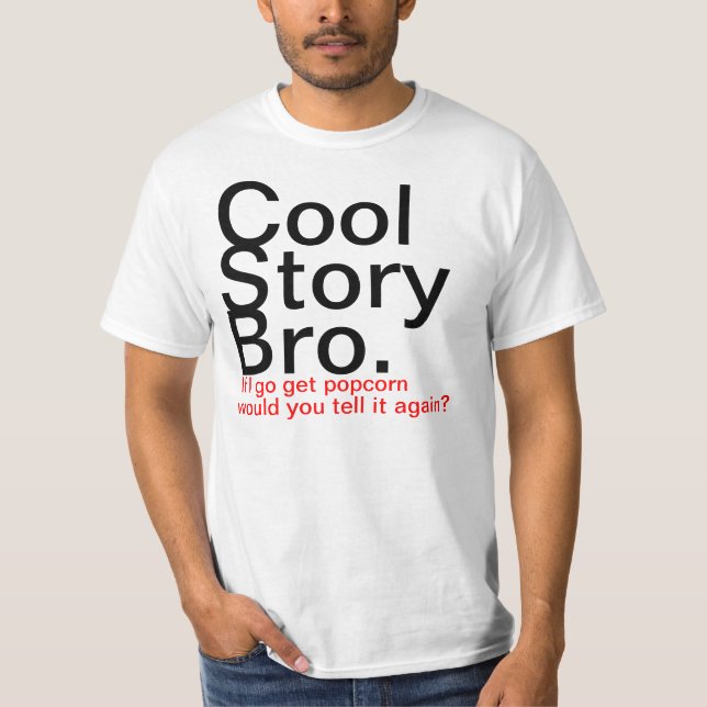 Cool Story Bro T-Shirt (Front)