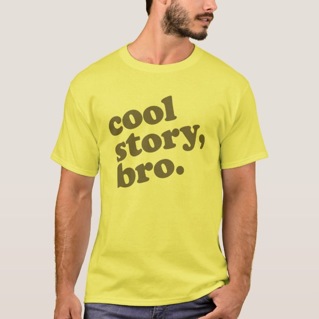 Cool Story Bro T-Shirt (Front)