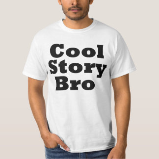 Cool Story Bro T-Shirt
