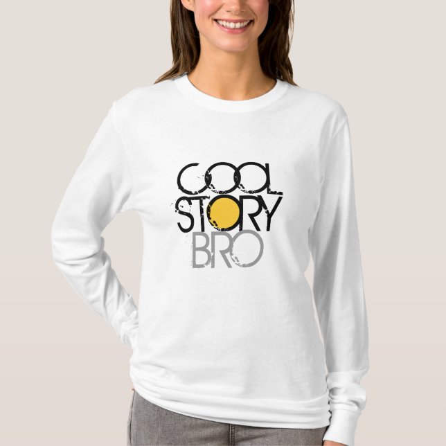 Cool Story Bro T-Shirt (Front)