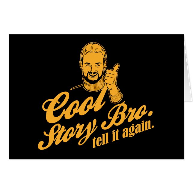 cool story bro. tell it again. (Front Horizontal)