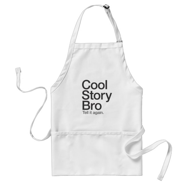 Cool Story Bro Tell it again apron (Front)