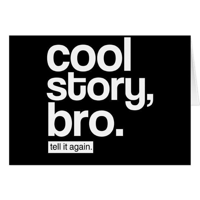 Cool Story, Bro. Tell It Again. card (Front Horizontal)