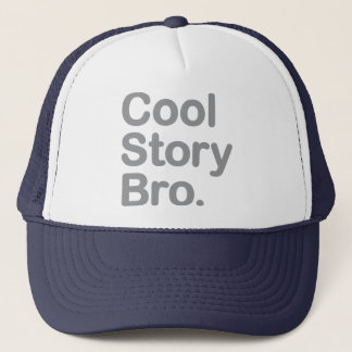 Cool Story Bro Trucker Hat