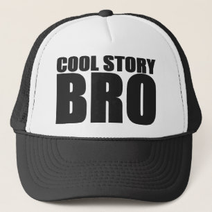 COOL STORY BRO TRUCKER HAT