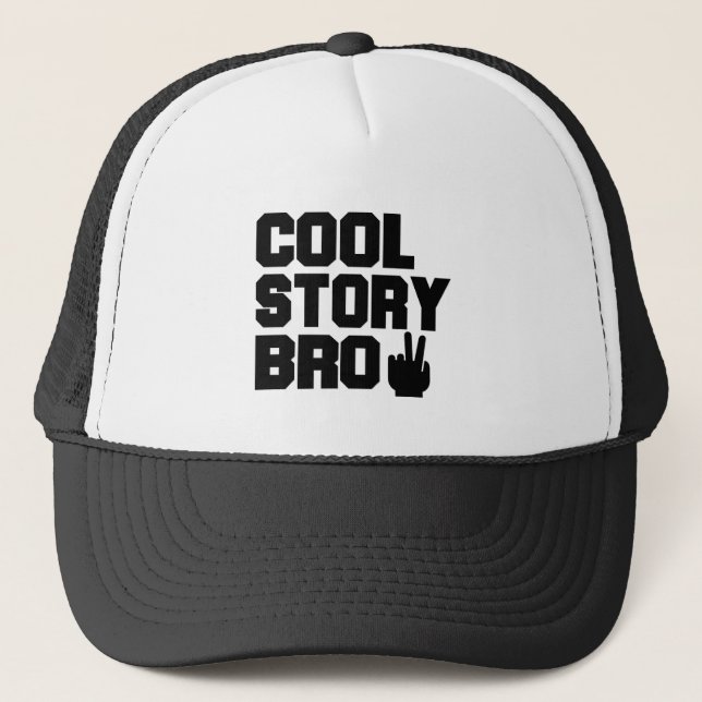 Cool Story Bro Trucker Hat (Front)