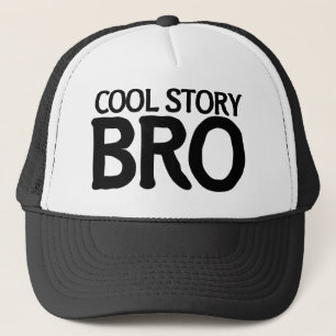 Cool story bro trucker hat