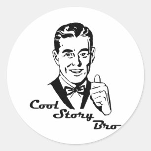 Cool Story Bro Vintage Retro Classic Round Sticker