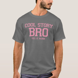 Cool Story Bro. (VyWPk) 2 T-Shirt