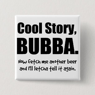 Cool Story, Bubba 15 Cm Square Badge