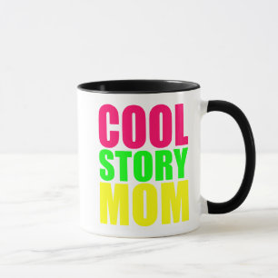COOL STORY MOM MUG
