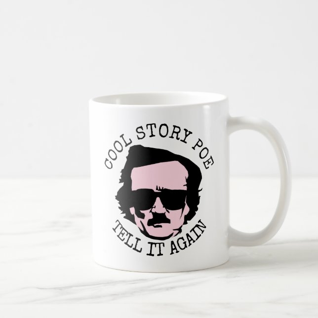 Cool Story Poe Coffee Mug (Right)