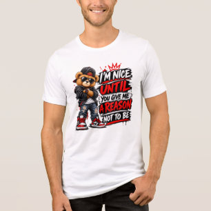 Cool Streetwear Teddy Bear Sarcastic Quote Tri-Blend Shirt