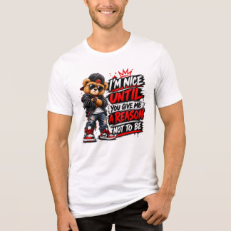 Cool Streetwear Teddy Bear Sarcastic Quote Tri-Blend Shirt