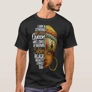 Cool Strong Black Gift For Melanin Beauty Women Gi T-Shirt